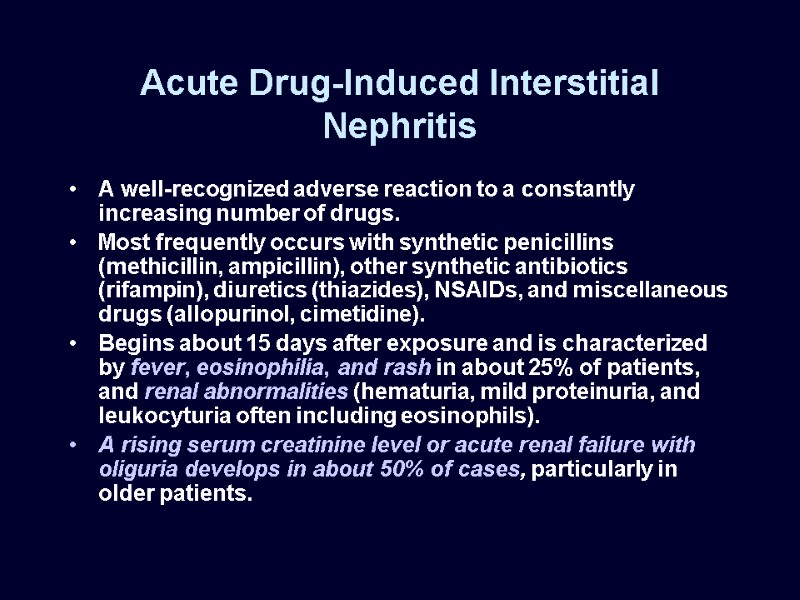 Acute Drug-Induced Interstitial Nephritis A well-recognized adverse reaction to a constantly increasing number of